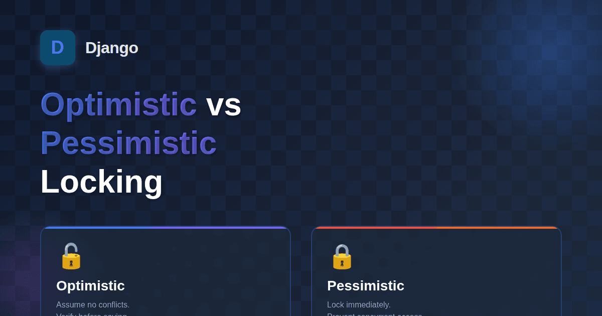 Verrouillage Optimiste et Pessimiste en Django : Guide Complet